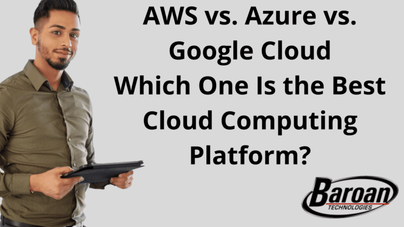 AWS vs. Azure vs. Google Cloud: Which One Is the Best Cloud Computing Platform?