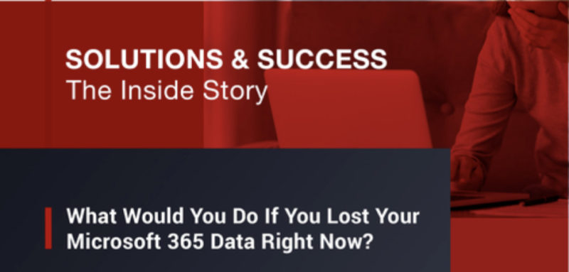 What Would You Do If You Lost Your Microsoft 365 Data Right Now?